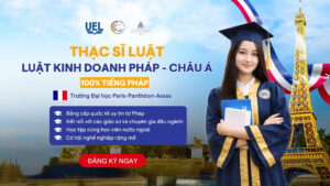 THẠC SĨ LUẬT CHUYÊN NGÀNH LUẬT KINH DOANH PHÁP - CHÂU Á