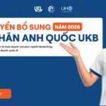 Xét tuyển bổ sung Cử nhân Anh Quốc UKB năm 2026